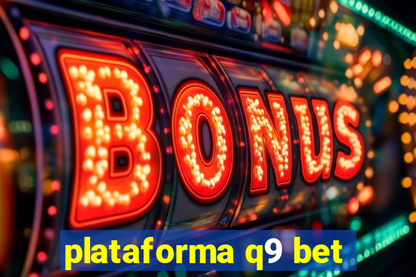 plataforma q9 bet